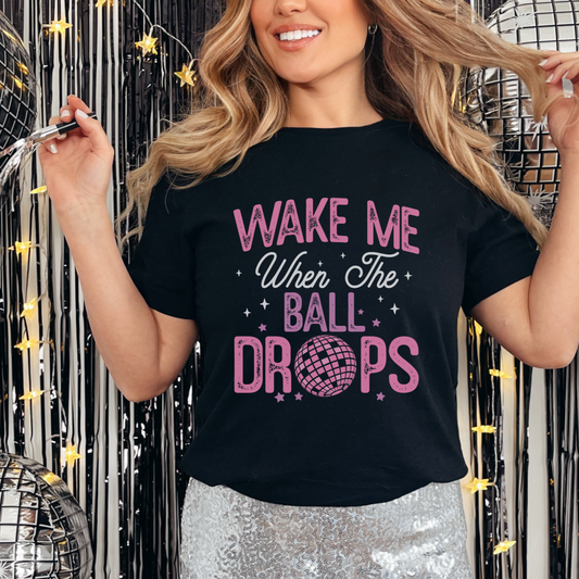 Wake Me When the Ball Drops T-Shirt