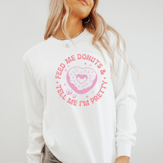 Feed Me Donuts Funny Valentine's Day Long Sleeve Shirt