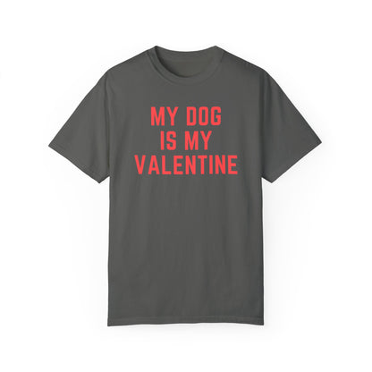 My Dog is My Valentine Graphic Tee