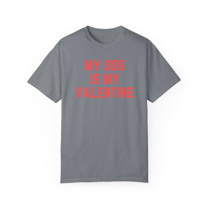 My Dog is My Valentine Graphic Tee
