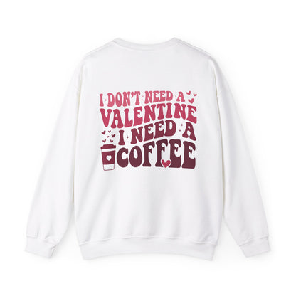 I Need A Coffee Anti-Valentine's Day Sweatshirt
