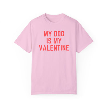 My Dog is My Valentine Graphic Tee