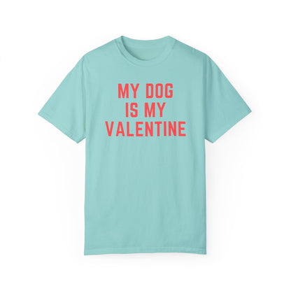 My Dog is My Valentine Graphic Tee