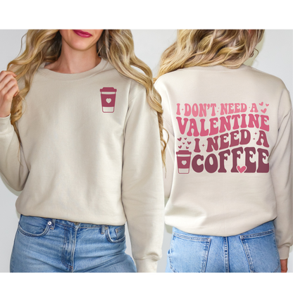 I Need A Coffee Anti-Valentine's Day Sweatshirt